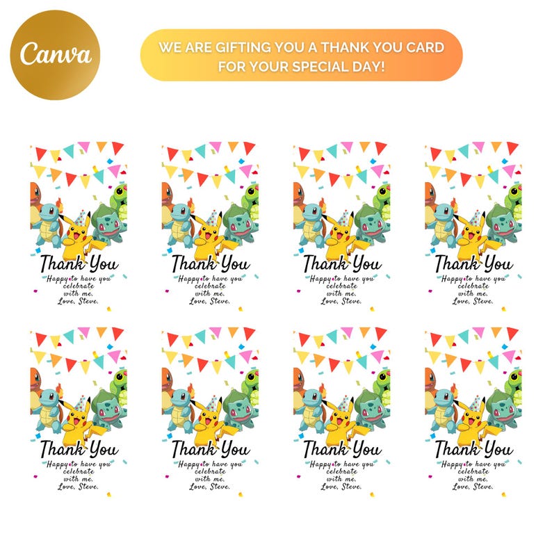 May include: Eight thank you cards featuring a group of cartoon Pokemon characters, including Pikachu, Bulbasaur, and Squirtle. The cards have a white background with colorful confetti and a banner of flags. The text on the cards reads "Thank You" and "Happynte have you celebrate with me. Love, Steve."