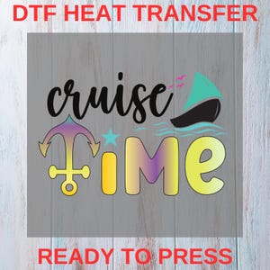 Cruise Time DTF Heat Transfer, Trending Summer Vacation Ship Anchor Design, Ready to Press Shirt Print, Beach Trip Iron On Decal Family Gift