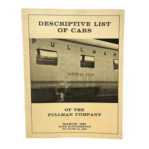 Descriptive List of Cars of The PULLMAN COMPANY Historical Reference Catalog March 1961 with Supplements to 1967 Railroad Train VF Condition