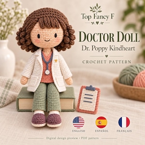 May include: A crochet doll named Dr. Poppy Kindheart with brown curly hair, wearing a white lab coat over a peach shirt and green pants, with a stethoscope around the neck. A small crochet clipboard sits nearby. Text reads Top Fancy F DOCTOR DOLL.