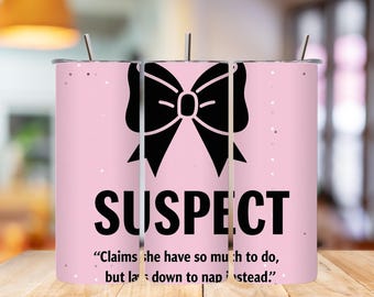 Funny Mom 20oz Skinny Tumbler Wrap PNG, Sarcastic Mom Sublimation Design, Suspect Claims Humor Digital Download