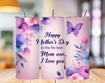 Happy Mother's Day Tumbler, Best Mom Ever 20oz Skinny Tumbler Wrap, Sublimation Design PNG, Mom Tumbler Digital Download