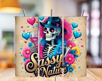 Sassy Floral Tumbler Wrap: "Sassy By Nature" 20oz Skinny Design (Digital Download, PNG)