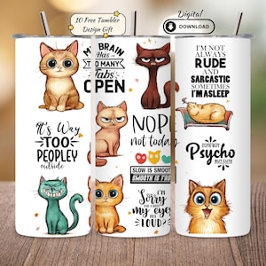 Sarcastic Funny Cat Quotes 20oz Tumbler Wrap PNG, Attitude Cat  Skinny Sublimation, Humor Pet Lover Digital Download