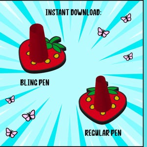 May include: Two strawberry-shaped pen holders with green leaves and yellow seeds, each featuring a dark red cylindrical base. The text reads INSTANT DOWNLOAD: PEN HOLDER: BLING PEN and REGULAR PEN, accompanied by small pink butterfly illustrations.