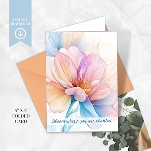 Bloei waar je bent geplant Afdrukbare kaart | Inspirerende bloemenkaart | Direct downloaden | Aanmoedigings- en positiviteitscadeau