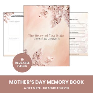 May include: A Mother's Day memory book with a soft pink floral design. The cover reads "The Story of You & Me: A Mother's Day Memory Book." The book has 19 reusable pages and the text "A Gift She'll Treasure Forever" at the bottom.