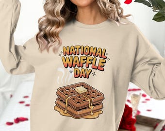 National Waffle Day Sweatshirt, Fun Breakfast Theme Shirt, Waffle Lover Gift, Foodie Graphic Tee, Unique Tasty Design, Cozy Casual Top
