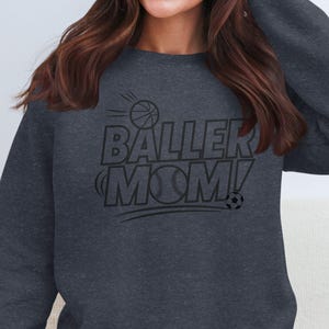 Baller Mom Basketball Baseball Soccer Sports Mom T-Shirt Sweatshirt Gift for Athletic Moms Sports Mom Graphic Tee image 5