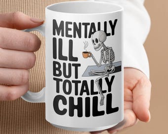 Rolig skelettmugg, psykiskt sjuk men totalt avslappnad mugg, humoristisk kaffemugg, skelettdrickande kaffemugg, present till vänner