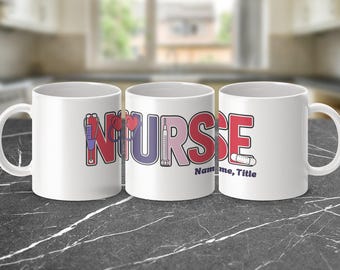 Taza de enfermera, taza de enfermera con texto personalizable, regalo de agradecimiento para enfermeras, taza para profesionales médicos, regalo de graduación de enfermeras, taza de enfermera única