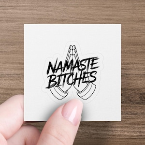 Pegatina divertida de Namaste Bitches, inspirada en yoga, meditación, vinilo para portátiles, botellas de agua y diarios.