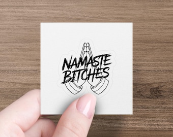 Lustiger Namaste Bitches Aufkleber, Yoga inspirierter Aufkleber, Meditation Aufkleber, Vinyl Aufkleber für Laptops, Wasserflaschen, Journals