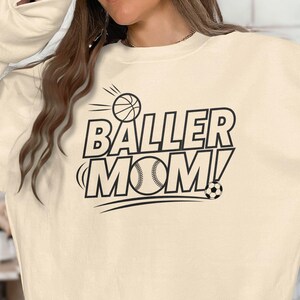 Baller Mom Basketball Baseball Soccer Sports Mom T-Shirt Sweatshirt Gift for Athletic Moms Sports Mom Graphic Tee image 3