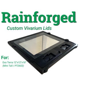 Rainforged Custom Vivarium Lid for Exo Terra 12"x12"x18"