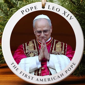 Papst Leo XIV Ornament | Der erste amerikanische Papst | Erstes Heiliger Vater Geschenk aus Nordamerika | Hergestellt in den USA | Nordamerika religiöses Andenken