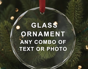 Custom Glass Christmas Ornament with Photo or Text, Personalized Holiday Keepsake for Family, Pets, Memorial, Couples