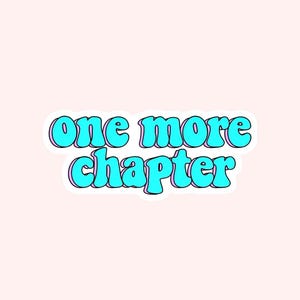 One More Chapter Sticker – Bookish Reading Sticker | Relatable Book Lover Vinyl | BookTok Reader Decal
