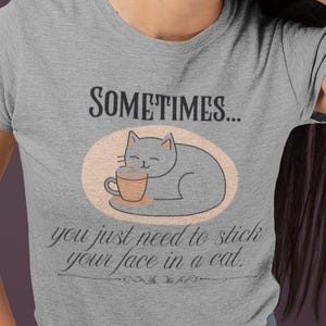 SOMETIMES... Just Stick Your Face in a Cat | Cat Lover Unisex Heavy Cotton Tee | Purrfect Gift for Cat Owners, Casual Wear, Everyday Humor
