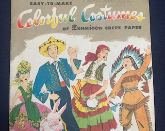 DENNISON 1956 Easy To Make Colorful COSTUMES of Crepe Paper Halloween craft book
