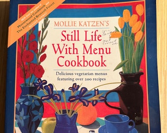 Still Life With Menu Cookbook  Cook book Ithaca New York N. Y. Fingerlakes Mollie Katzen vegetarian 1994