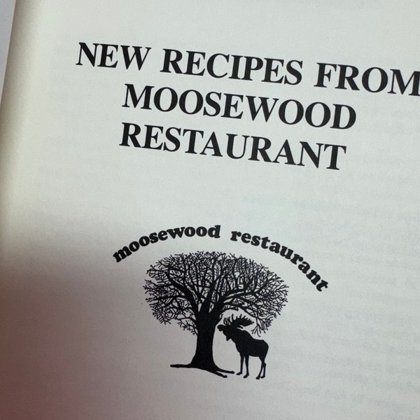 New Recipes from MOOSEWOOD Restaurant Cookbook 1987 Cook book Ithaca New York N. Y. Fingerlakes Collective vegetarian