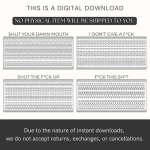 Op de afbeelding: Digitale downloadafbeelding met vier rechthoekige ontwerpen, elk met een ander patroon en een gedurfde zin: "SHUT YOUR DAMN MOUTH", "I DON'T GIVE A F*CK", "SHUT THE F*CK UP" en "F*CK THIS SH*T". De tekst "THIS IS A DIGITAL DOWNLOAD" staat bovenaan.