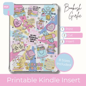 May include: A printable Kindle insert featuring a colorful design with book-themed illustrations and text. The design includes phrases like "Bookish Girlie," "Bookish Worm," and "In My Bookish Girlie Era." The insert is available in 8 sizes.
