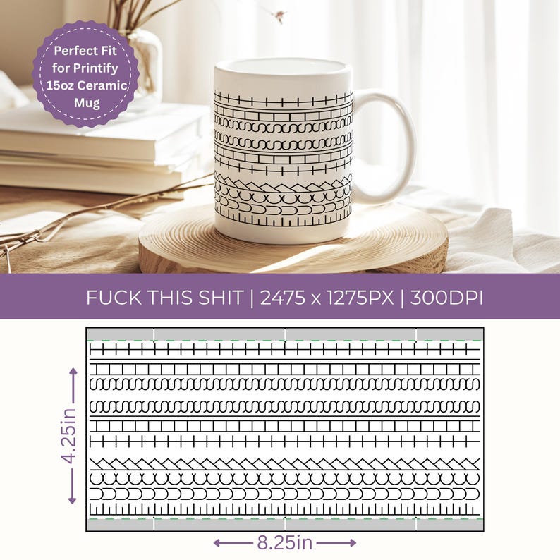 May include: White ceramic mug with a black geometric pattern. The mug is 4.25 inches tall and 8.25 inches wide. The mug has the text "FUCK THIS SHIT" and "Perfect Fit for Printify 15oz Ceramic Mug".