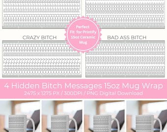 Hidden Bitch Swear Message 15oz Mug Wrap PNG for Sassy Girl Adult Humor Bitch Please Coffee Mug Sublimation Sassy Birthday Gift for Besties