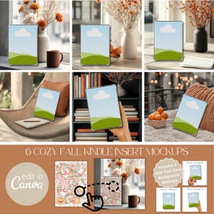 May include: A collection of six cozy fall Kindle insert mockups. Each mockup features a Kindle with a blue sky and green landscape design. The image includes text that says "6 Cozy Fall Kindle Insert Mockups" and "edit in Canva".
