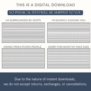 Op de afbeelding: Digitale download-afbeelding met vier panelen, elk met een humoristische zin in zwarte tekst op een witte achtergrond. Zinnen zijn onder meer "I'M SURROUNDED BY IDIOTS" en "I'M SILENTLY JUDGING YOU". De bovenste tekst luidt "THIS IS A DIGITAL DOWNLOAD".