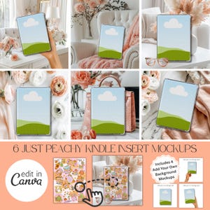 May include: A collection of six Kindle insert mockups, each featuring a tablet with a sky and landscape design. The image includes the text "6 JUST PEACHY KINDLE INSERT MOCKUPS" and "Edit in Canva."