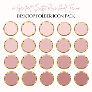 May include: Twenty desktop folder icons with a gradient dusty rose color and gold frames. The icons are arranged in four rows of five circles each. The text "20 Gradient Dusty Rose Gold Frame DESKTOP FOLDER ICON PACK" is at the top.