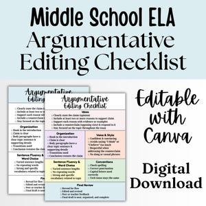 May include: A digital download for a Middle School ELA Argumentative Editing Checklist. The image features two checklists with sections for ideas, organisation, sentence fluency, word choice, voice, style, conventions, and final review. The text "Editable with Canva" is also included.