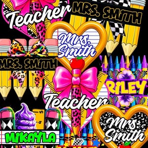 May include: A vibrant graphic design featuring school-themed elements. The design includes pencils, bows, hearts, and rulers, with the word "Teacher" prominently displayed. Names like "Mrs. Smith", "Mikayla", "Riley", and "Michael" are also visible, suggesting a personalized or educational theme.