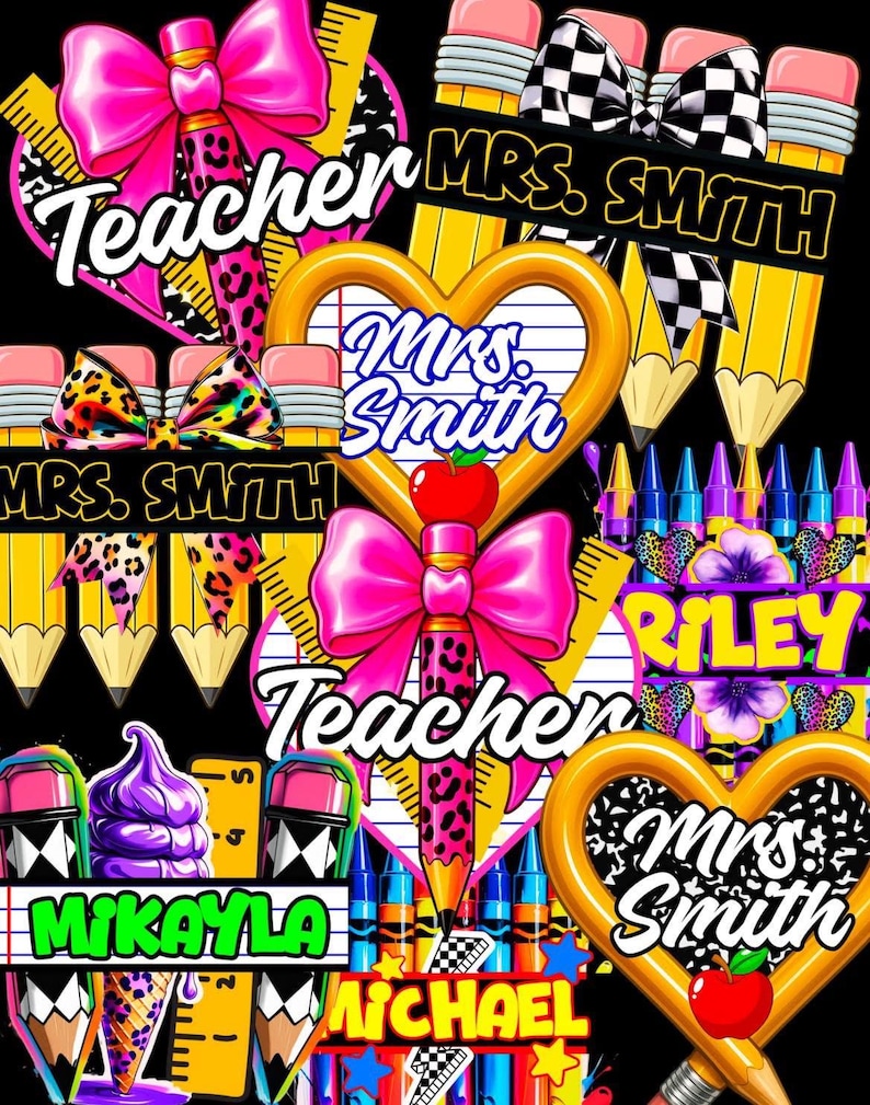 May include: A vibrant graphic design featuring school-themed elements. The design includes pencils, bows, hearts, and rulers, with the word "Teacher" prominently displayed. Names like "Mrs. Smith", "Mikayla", "Riley", and "Michael" are also visible, suggesting a personalized or educational theme.