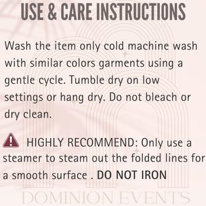 May include: A beige graphic with the text "USE & CARE INSTRUCTIONS" and care instructions for a garment. The instructions include washing in cold water, tumble drying on low, and using a steamer. The text also says "DO NOT IRON".
