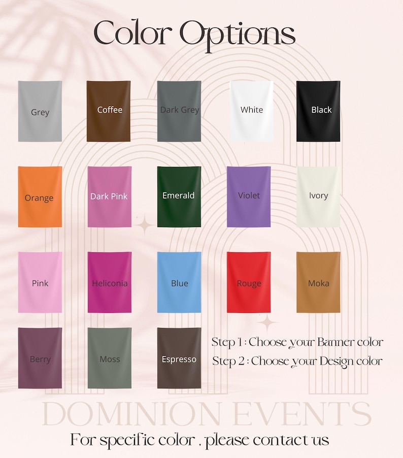 May include: A color chart displays banner color options, including grey, coffee, dark grey, white, and black. Additional colors are orange, dark pink, emerald, violet, ivory, pink, heliconia, blue, rouge, moka, berry, moss, and espresso.