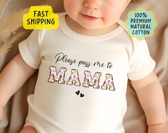 Funny Mom Natural Baby Onesie® Please Pass Me to Mama Cute Mother’s Day Onesie®, Cute Mom Bodysuit, Newborn Onesie® Baby Shower Gift SSL0020