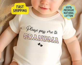 Funny Grandma Natural Baby Onesie® Please Pass Me to Grandma - Cute Mother’s Day Onesie®, Cute Grandma Bodysuit Newborn Onesie® Gift SSL0016