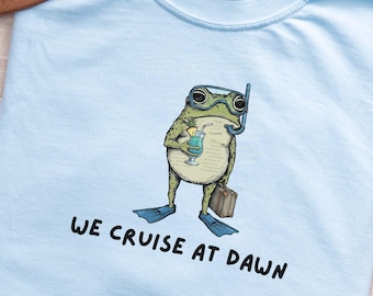 Funny Cruise Shirt, Frog Lover Gift, We Cruise At Dawn Comfort Colors Shirt