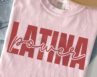 Comfort Colors Latina Power Shirt, Latina Shirt, Girl Power Shirt, Feminist Shirt, Women Empowerment Tee, Comfort Colors Shirt