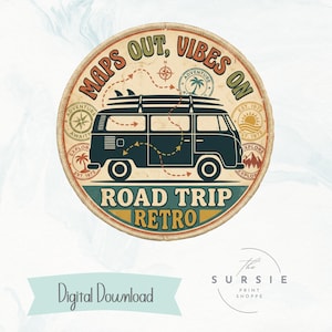 May include: Circular patch with a retro road trip design. The patch features a dark teal van with surfboards, surrounded by text that reads "MAPS OUT, VIBES ON" and "ROAD TRIP RETRO". Includes a compass and palm tree graphic.