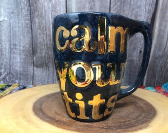 Mature Bag Holder Mug - Midnight Stone Blue with Rustic Riverstone Green Interior CALM you TITS in Real Yellow Gold - Snarky Anxiety Mug