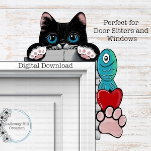 May include: A digital download featuring a black cat with blue eyes, peeking over a door frame. The design includes a fish, a red heart, and a paw print. Text reads "Perfect for Door Sitters and Windows" and "Digital Download".