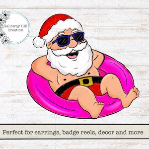 May include: Cartoon illustration of Santa Claus wearing sunglasses and a red hat, floating in a pink inner tube. He is wearing red shorts and a black belt. The image includes the text "Galloway Hill Creation".