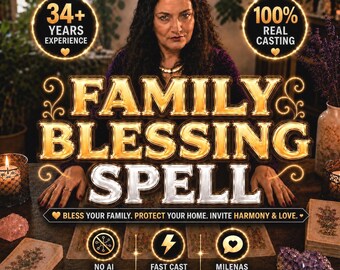 May include: A digital graphic featuring the text FAMILY BLESSING SPELL in gold lettering. Additional text includes 34+ YEARS EXPERIENCE, 100% REAL CASTING, BLESS YOUR FAMILY. PROTECT YOUR HOME. INVITE HARMONY & LOVE., NO AI, FAST CAST AVAILABLE, MILENAS ADVICE, and SPELLS BY MILENA MIRACLES.