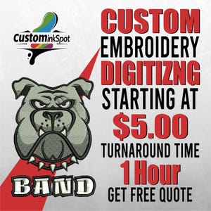 Puede incluir: Una imagen que promociona servicios de digitalización de bordados personalizados. El diseño presenta un gráfico de bulldog, el texto "CUSTOM EMBROIDERY DIGITIZNG STARTING AT 5,00 $US" y "TURNAROUND TIME 1 Hour". El logotipo "custominkSpot" está en la parte superior.