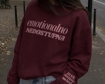 EMOTIONALNO NEDOSTUPNA Sweatshirt